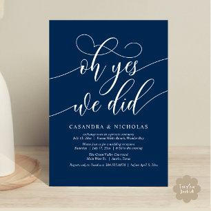 Oh Yes, We Did, Modern Script Wedding Reception Invitation