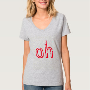 OH! YOU ARE WOW. T-Shirt