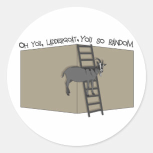 Oh You, LadderGoat , You so Random Classic Round Sticker