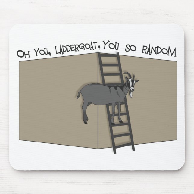 Oh YOU Laddergoat-You SO Random Mouse Mat (Front)