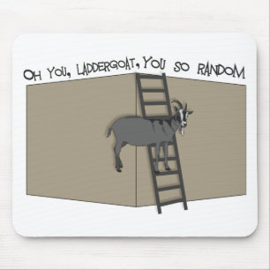 Oh You, LadderGoat , You so Random Mouse Mat