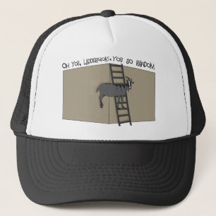 Oh You, LadderGoat , You so Random Trucker Hat