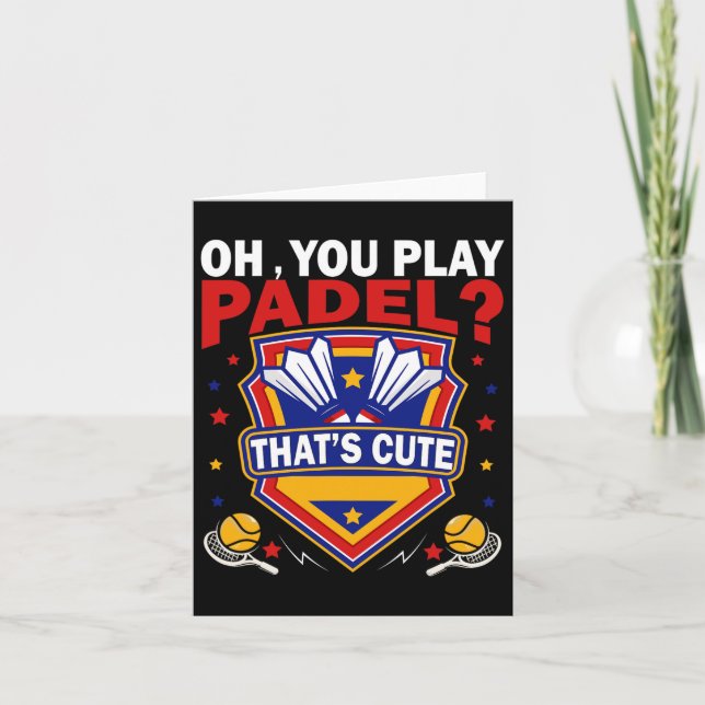Oh You Play Padel Try Dminton Racquets And Shuttle Card (Front)