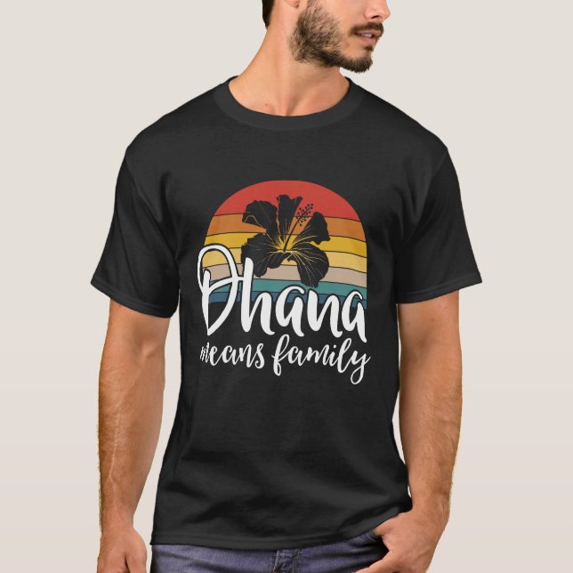 Ohana Flower Means Family Summer Vacation Hawaiian T-Shirt (Front)