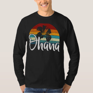 Ohana Hawaiian Hibiscus Flower Retro Hawaii Family T-Shirt