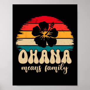 Ohana Means Family Hawaii Summer Vacation Holiday Poster