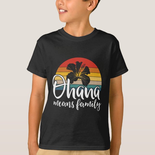 Ohana Means Family Hibiscus Retro Hawaii Summer Ho T-Shirt (Front)