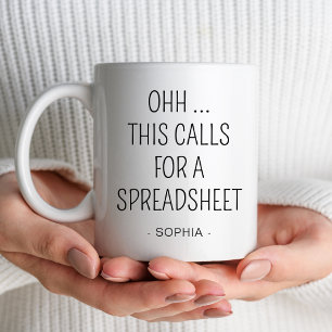 Ohh this calls for a Spreadsheet Accountant Gift Mug
