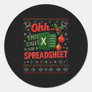 Ohh This Calls For A Spreadsheet Funny Holiday Quo Classic Round Sticker