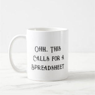 Ohh This Calls for a Spreadsheet, Introvert Humor Coffee Mug