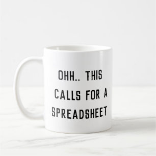Ohh This Calls for a Spreadsheet, Quirky Boss  Coffee Mug