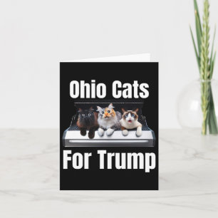 Ohio Cats For Trump - Funny Political Cat Card