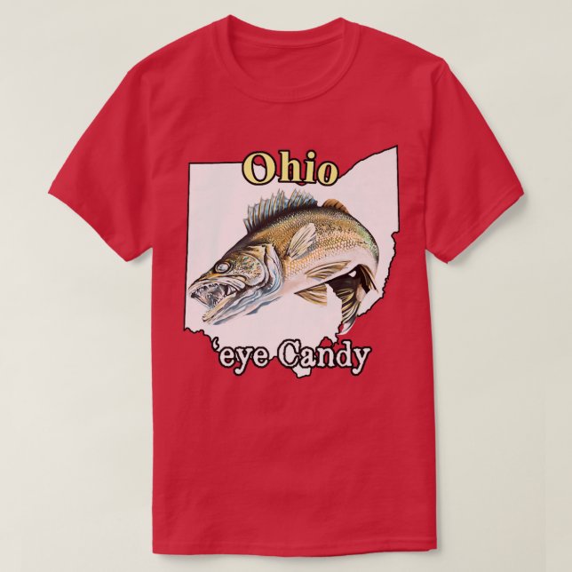 Ohio 'Eye Candy Funny Walleye 64 T-Shirt (Design Front)