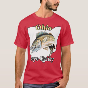 Ohio 'Eye Candy Funny Walleye 64 T-Shirt