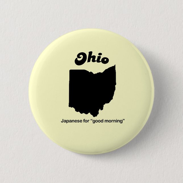 Ohio Motto - Japanese for good morning 6 Cm Round Badge (Front)