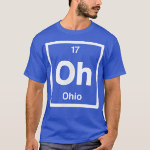 Ohio OH, Periodic Table Elements, 17th State - Sci T-Shirt