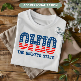 Ohio Patriotic The Buckeye State Custom T-Shirt