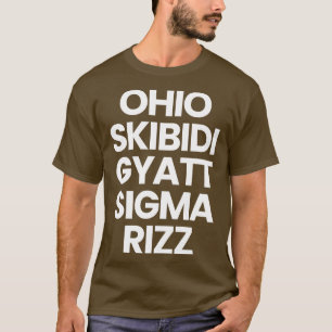 Ohio Skibidi Gyatt Sigma Rizz T-Shirt
