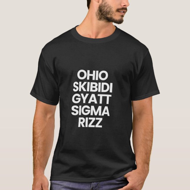 Ohio Skibidi Gyatt Sigma Rizz T-Shirt (Front)