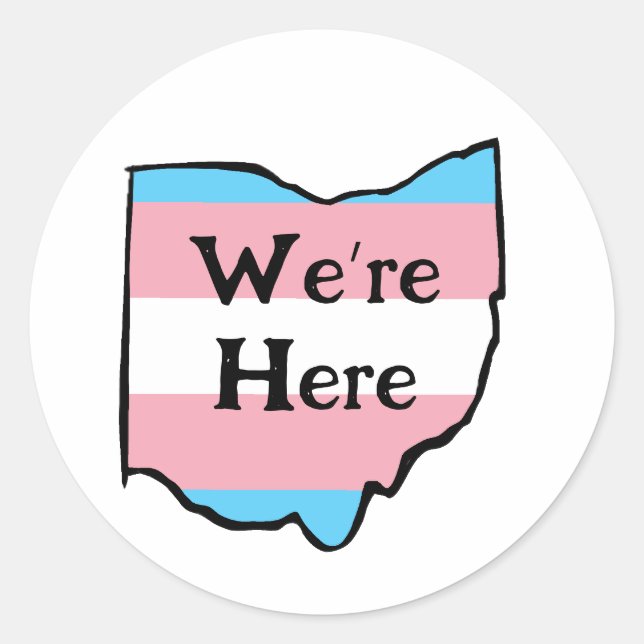 Ohio Trans Pride We’re Here Classic Round Sticker (Front)