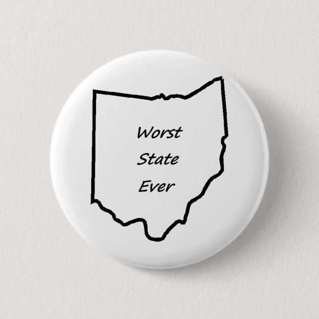 Ohio Worst State Ever 6 Cm Round Badge (Front)