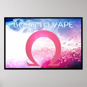 Ohm Sign - Born to Vape Poster