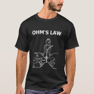 Ohm's Law Electrical Engineer Ohm Electronic T Shi T-Shirt
