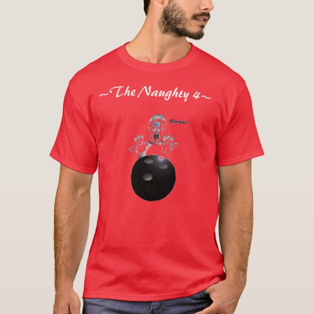 ohnooo_shirt, ~The Naughty 4~ T-Shirt (Front)