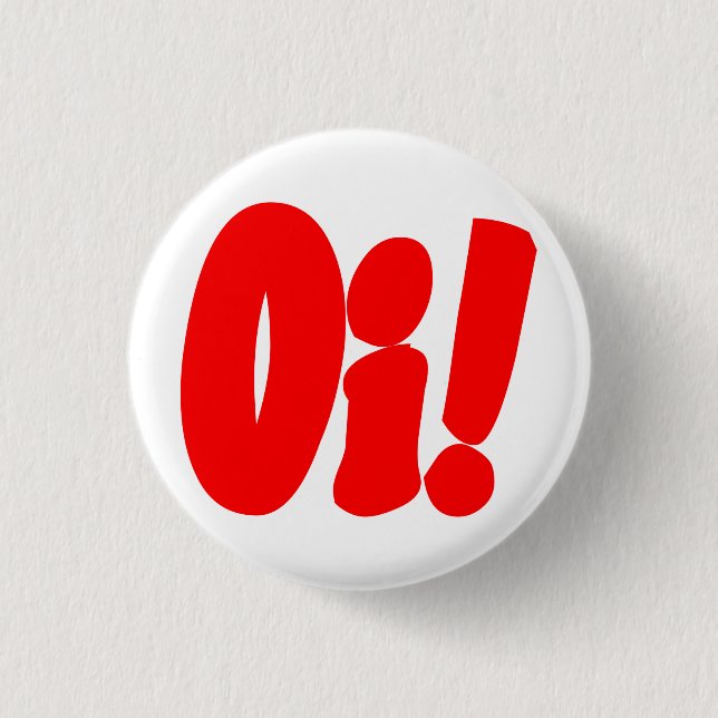 Oi! stretch 3 cm round badge (Front)