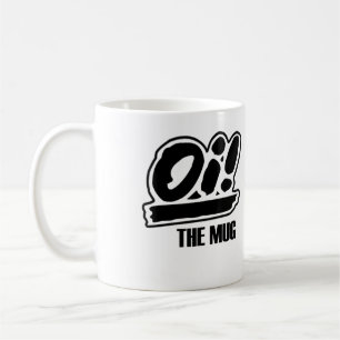 Oi! The Mug