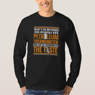 Oil Drilling Petroleum Fracking - Fracker Oilfield T-Shirt