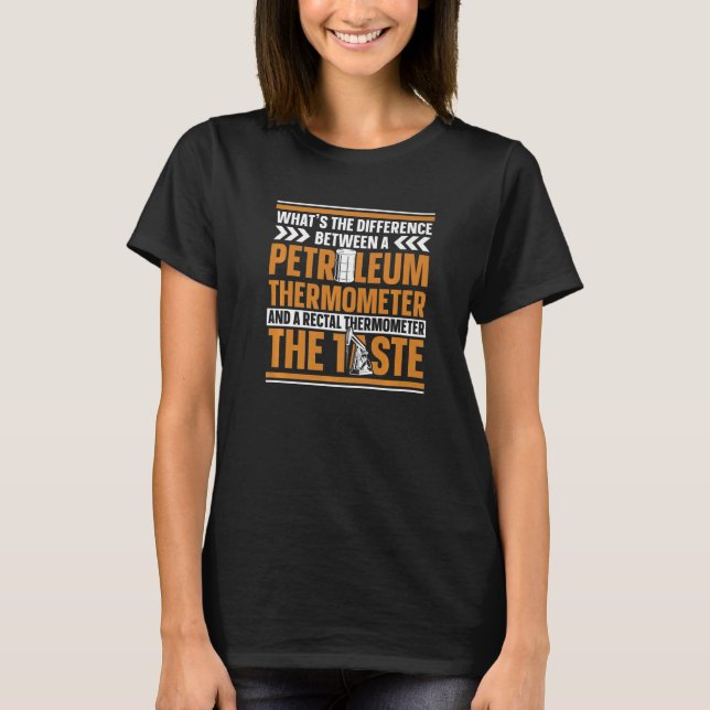 Oil Drilling Petroleum Fracking - Fracker Oilfield T-Shirt (Front)