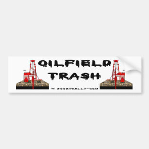 Oil Field Trash Bumper Sticker,Oil Rigs,Oil Bumper Sticker