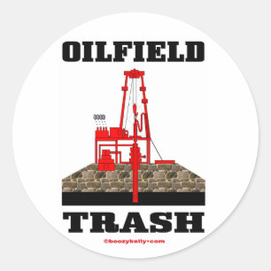 Oil Field Trash,Oil Field Sticker,Oil Classic Round Sticker