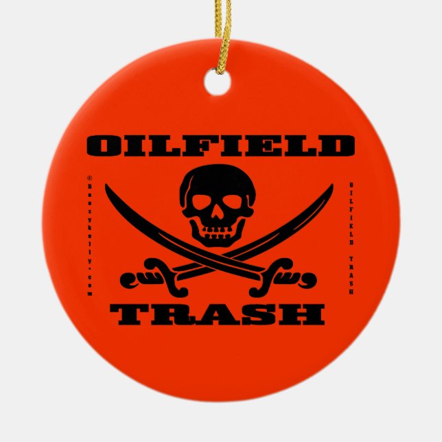 Oil Field Trash,Skull & Crossbones,Oil,Gas,Rigs Ceramic Tree Decoration (Front)