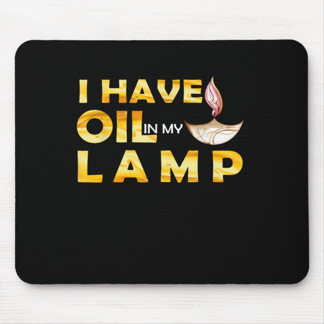 Oil In My Lamp Christian Theme Faith Motivational  Mouse Mat (Front)
