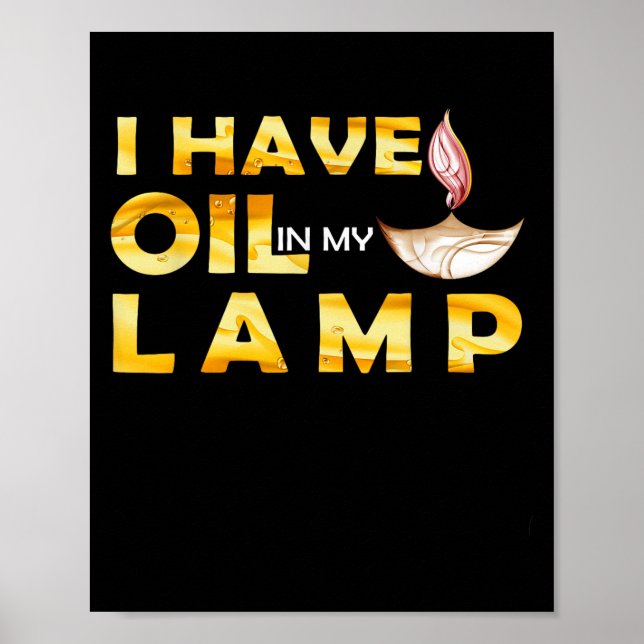 Oil In My Lamp Christian Theme Faith Motivational  Poster (Front)