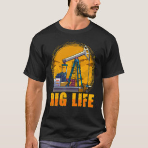 Oil Rig Life Us Oilfield Industry Worker Oilman Dr T-Shirt