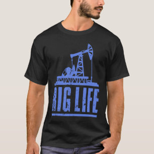 Oil Rig Men Dad Oil Field Roughneck Rig Operator T-Shirt