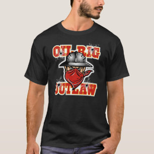 OIL RIG OUTLAW T-Shirt