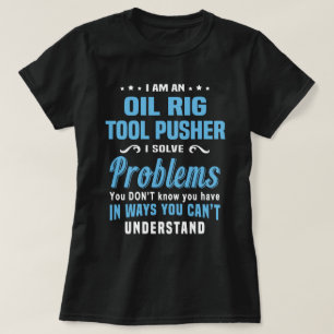 Oil Rig Tool Pusher T-Shirt