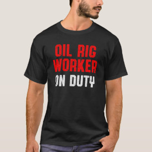 Oil Rig Worker Capable Usa American Gas Oilfield T-Shirt