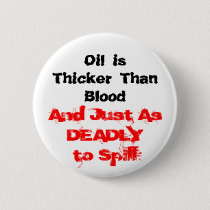 Oil Spills are Deadly 6 Cm Round Badge