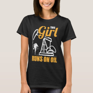 Oilfield Girl Fracker  Fracking Oil Drilling T-Shirt