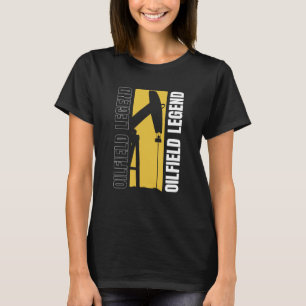 Oilfield Legend Fracking Fracker Oil Drilling T-Shirt