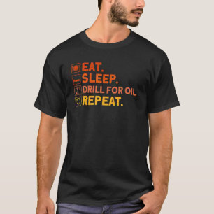Oilfield Oil Rig Drill For Oil Repeat Vintage Gas  T-Shirt
