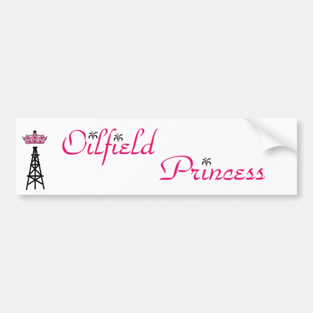 Oilfield Princess bumper sticker (Front)
