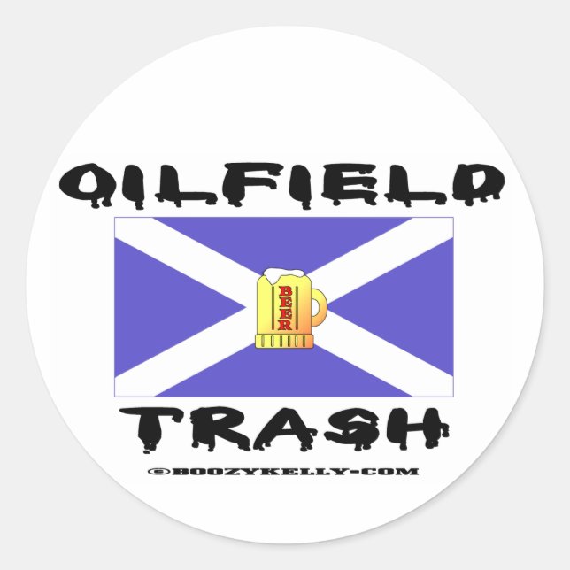 Oilfield Trash, Scottish, Sticker, Oil, Classic Round Sticker (Front)