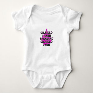 Oilfield Trash Spending Oilfield Cash Baby Bodysuit