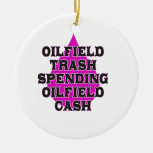 Oilfield Trash Spending Oilfield Cash Ceramic Tree Decoration
